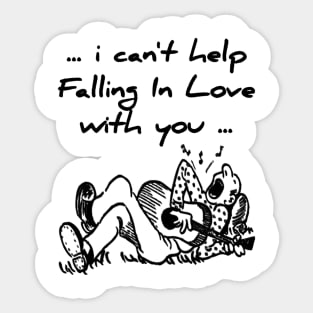 I Can't Help Falling In Love With You Sticker